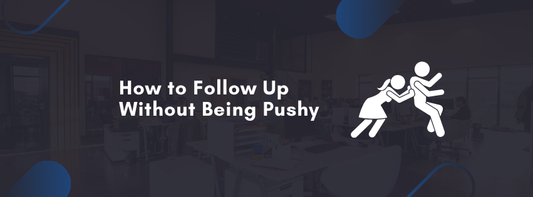 Networking Events: How to Follow Up Without Being Pushy