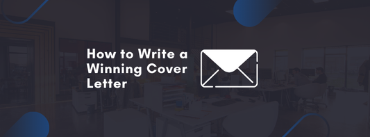 How to Write a Winning Cover Letter