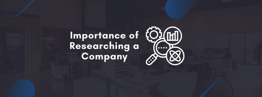 The Importance of Researching a Company Before an Interview