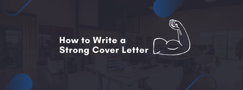 How to Write a Strong Cover Letter