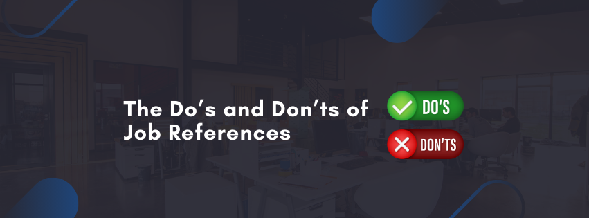 The Do’s and Don’ts of Job References