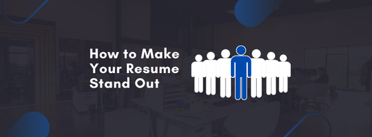 How to Make Your Resume Stand Out in a Competitive Job Market