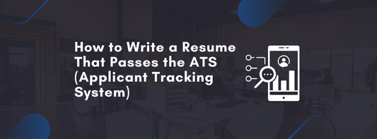 How to Write a Resume That Passes the ATS (Applicant Tracking System)