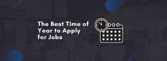 The Best Time of Year to Apply for Jobs